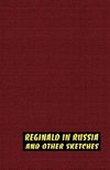 Reginald in Russia and Other Sketches