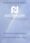 Jesus fragt Dich!