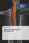 MRI in the diagnosis of low back pain