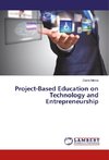 Project-Based Education on Technology and Entrepreneurship