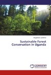 Sustainable Forest Conservation in Uganda