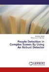 People Detection in Complex Scenes By Using An Robust Detector