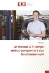 Le moteur à 4 temps: mieux comprendre son fonctionnement