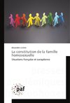 La constitution de la famille homosexuelle