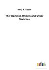 The World on Wheels and Other Sketches