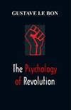 The Psychology of Revolution