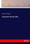 Telegraphic Mining Code