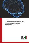 La memoria dichiarativa tra normalità, patologia e menzogna