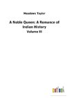 A Noble Queen: A Romance of Indian History