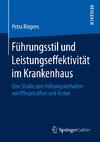 Führungsstil und Leistungseffektivität im Krankenhaus