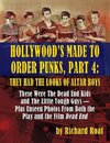 Hollywood's Made To Order Punks, Part 4