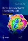 Passive Microwave Remote Sensing of the Earth