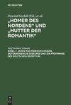 Bd. 1: James Macphersons Ossian, zeitgenössische Diskurse und die Frühphase der deutschen Rezeption. Bd. 2: Die Haupt- und Spätphase der deutschen Rezeption. Bibliographie internationaler Quellentexte und Forschungsliteratur