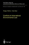 Conflicts in International Environmental Law