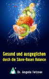 Gesund und ausgeglichen durch die Säure-Basen Balance