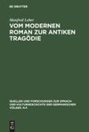 Vom modernen Roman zur antiken Tragödie