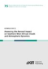 Assessing the Aerosol Impact on Southern West African Clouds and Atmospheric Dynamics