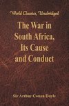 The War in South Africa, Its Cause and Conduct