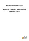 Notes on a Journey from Cornhill to Grand Cairo