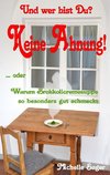 Und wer bist Du? Keine Ahnung!