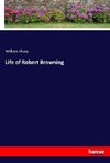 Life of Robert Browning