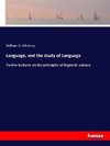 Language, and the study of Language