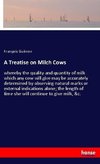 A Treatise on Milch Cows