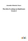 The Life of Ludwig van Beethoven