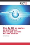 Uso de TIC en radios comunitarias: municipio Caroní, estado Bolívar