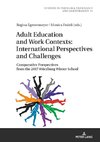 Adult Education and Work Contexts: International Perspectives and Challenges