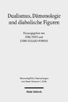 Dualismus, Dämonologie und diabolische Figuren