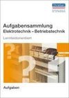 Aufgabensammlung Elektrotechnik - Betriebstechnik 1