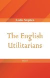 The English Utilitarians, Volume 1