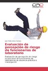 Evaluación de percepción de riesgo de funcionarios de laboratorio