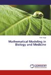 Mathematical Modeling in Biology and Medicine