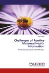 Challenges of Routine Maternal Health Information