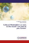 Cultural Materialism as seen in the novel 'I am one of you forever'