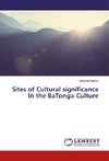 Sites of Cultural significance In the BaTonga Culture