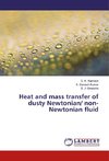 Heat and mass transfer of dusty Newtonian/ non-Newtonian fluid