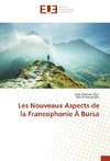 Les Nouveaux Aspects de la Francophonie À Bursa