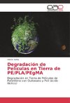 Degradación de Películas en Tierra de PE/PLA/PEgMA