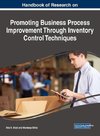 Handbook of Research on Promoting Business Process Improvement Through Inventory Control Techniques