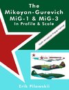 The Mikoyan-Gurevich MiG-1 & MiG-3 In Profile & Scale