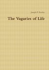 The Vagaries of Life