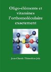 Oligo-éléments et vitamines l'orthomoléculaire exactement