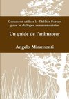 Comment utiliser le Théâtre Forum pour le dialogue communautaire - un guide de l'animateur