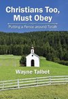 Christians Too, Must Obey