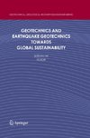 Geotechnics and Earthquake Geotechnics Towards Global Sustainability