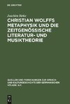 Christian Wolffs Metaphysik und die zeitgenössische Literatur- und Musiktheorie