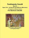 Ferdinando Carulli Book 5 Opus 124 - 24 Recueil de Differens Morceaux In Tablature and Modern Notation For Baritone Ukulele